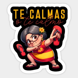 Mexican Spanish Mother Mom Expression Te Calmas O Te Calmo Sticker